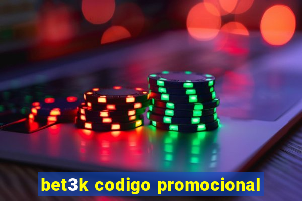 bet3k codigo promocional